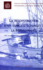 La reconstruction d’un espace d’échanges : la Méditerranée