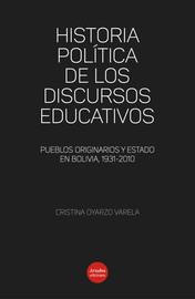 Capítulo I. Problemas conceptuales y metodológicos para la comprensión de los discursos sobre educación indígena en Bolivia