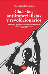 Clasistas, antiimperialistas y revolucionarios