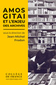 Les archives Amos Gitai à Stanford : palimpseste du geste créatif