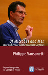 Of Microbes and Men. War and Peace on the Mucosal Surfaces