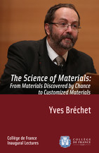 La science des matériaux : du matériau de rencontre au matériau sur mesure