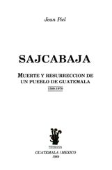Sajcabajá, muerte y resurrección de un pueblo de Guatemala