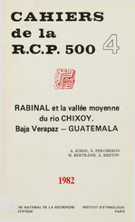 Rabinal et la vallée moyenne du Rio Chixoy. Vol. 4