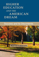 Higher Education and the American Dream