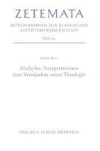 Aischylos. Interpretationen zum Verständnis seiner Theologie