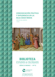 Comunicar y negociar por el rey: los eclesiásticos al frente de embajadas en la diplomacia castellana (siglos XIII al XV)