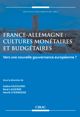 France-Allemagne : Cultures monétaires et budgétaires