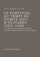 Le Portugal au temps du comte-duc d’Olivares (1621-1640)