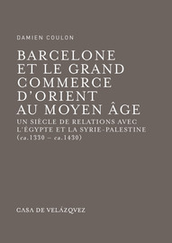 Barcelone et le grand commerce d'Orient au Moyen Âge