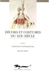 Décors et costumes du XIXe siècle. Tome II