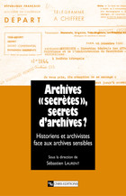 Archives « secrètes » , secrets d’archives ?