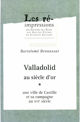 Valladolid au siècle d’or. Tome 1