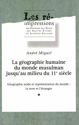 La géographie humaine du monde musulman jusqu’au milieu du 11e siècle. Tome 2. Volume 1