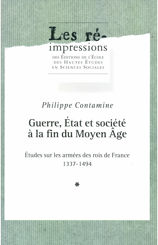 Guerre, État et société à la fin du Moyen Âge. Tome 1