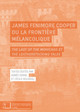 James Fenimore Cooper ou la frontière mélancolique