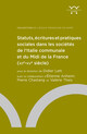 Acteurs, structures et rhétorique dans les statuts municipaux de la France méridionale