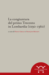 La congiuntura del primo Trecento in Lombardia (1290-1360)
