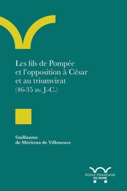 Les fils de Pompée et l’opposition à César et au triumvirat (46-35 av. J.-C.)