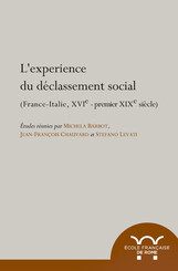 L'expérience du déclassement social. France-Italie, XVIe-premier XIXe siècle