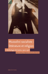 Mussolini socialiste : littérature et religion