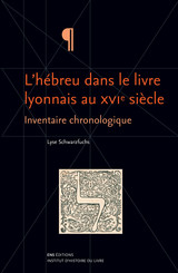 L’hébreu dans le livre lyonnais au xvie siècle