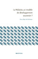 La Malaisie, un modèle de développement souverain ?