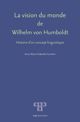 La vision du monde de Wilhelm von Humboldt