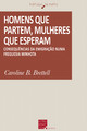 Homens que partem, mulheres que esperam