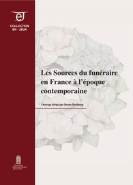 La crémation en France (1794-2014) Des sources multiples et diversifiées
