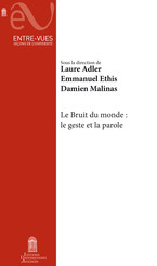 Le Bruit du monde : Le geste et la parole