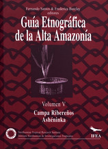 Guía etnográfica de la Alta Amazonía. Volumen II
