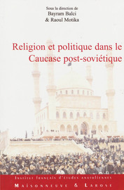 Religion et politique dans le Caucase post-soviétique