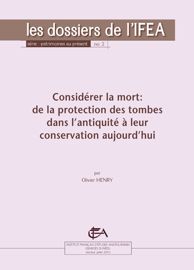 Considérer la mort: de la protection des tombes dans l’antiquité à leur conservation aujourd’hui
