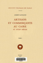 Artisans et commerçants au Caire au XVIIIe siècle. Tome II