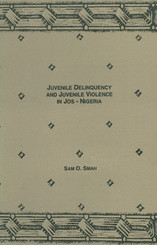 Juvenile delinquency and juvenile violence in Jos, Nigeria