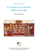 Un consulat et ses finances. Millau (1187-1461)