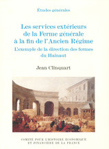 Les services extérieurs de la Ferme générale à la fin de l’Ancien Régime