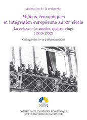 Milieux économiques et intégration européenne au XXe siècle