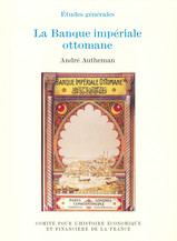 La Banque impériale ottomane