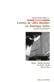Recife. Pratiques et enjeux contradictoires des politiques publiques de requalification du centre-ville : entre la ville durable et la ville globale
