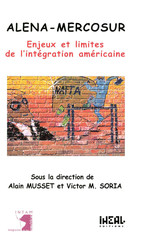 Alena-Mercosur : enjeux et limites de l'intégration américaine