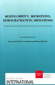 Moyen-Orient : migrations, démocratisation, médiations