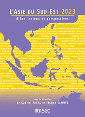 L’Asie du Sud-Est 2023 : bilan, enjeux et perspectives