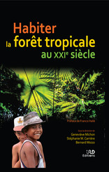Habiter la forêt tropicale au XXIe siècle