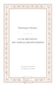 La vie méconnue des temples mésopotamiens