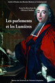 Les parlementaires, les lettres de cachet et la campagne contre l’arbitraire de la justice au XVIIIe siècle