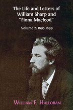 The Life and Letters of William Sharp and “Fiona Macleod”. Volume 3