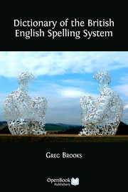 Dictionary Of The British English Spelling System 10 The