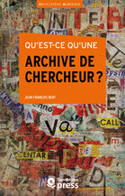 Qu’est-ce qu’une archive de chercheur ?